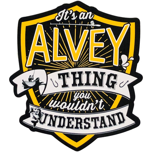 ITS AN ALVEY THING DECAL